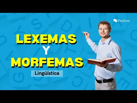 LEXEMAS y MORFEMAS - Explicación con ejemplos