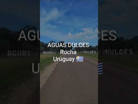 Aguas Dulces, Rocha Uruguay