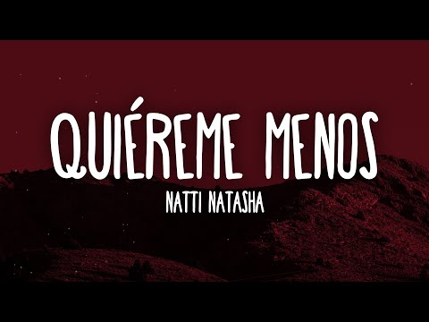 Natti Natasha - Quiéreme Menos (Letra/Lyrics)