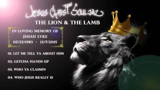 Jesus Christ Soldiers, The Lion & The Lamb