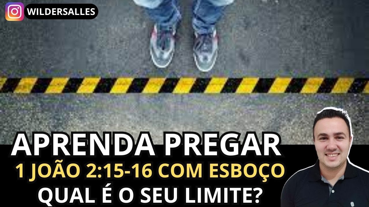 APRENDA PREGAR 1 JOÃO 2:15-16 COM ESBOÇO E EXPLICAÇÃO