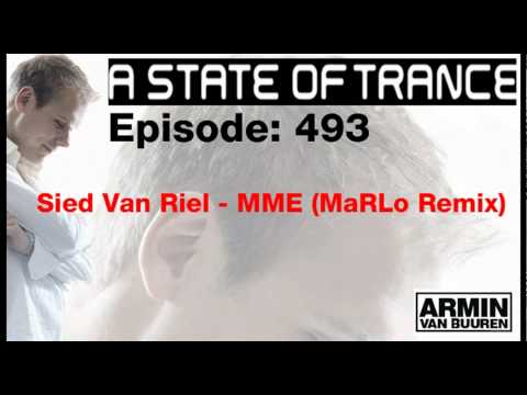 Sied Van Riel - MME (MaRLo remix) short version [ASOT 493 -A STATE OF TRANCE]
