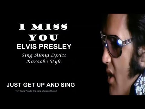 Elvis Presley I Miss You Sing Along Lyrics