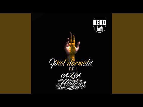 Piel Dormida (feat. Aza & Hunters)