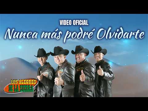 Alegres de la Sierra | Nunca más podré olvidarte | Viva Music Group