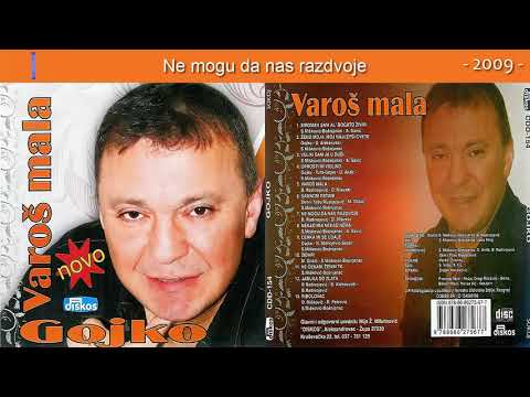 Gojko - Ne mogu da nas razdvoje - (Audio 2009)