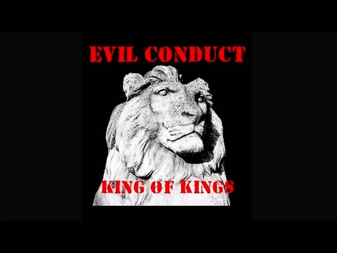 Evil Conduct - King of Kings [full album]