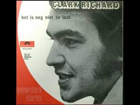 Clark Richard - Het Is Nog Niet Te Laat (1972)
