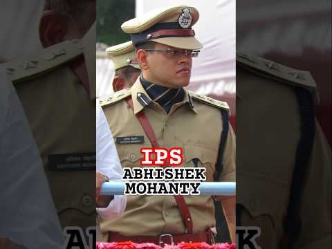 Commissioner of Police Abhishek Mohanty IPS #ias #ips #upsc #shorts