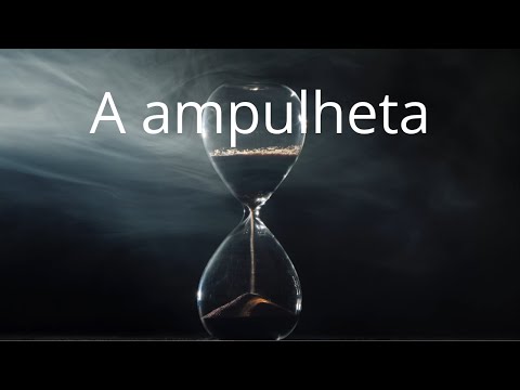A ampulheta - Momento Espírita