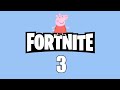 Peppa Pig Plays Fortnite 3