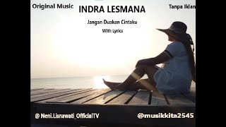 Download lagu INDRA LESMANA - JANGAN DUAKAN CINTAKU ( ORIGINAL MUSIC ) WITH LYRICS. ENJOY MUSIK TANPA IKLAN DISINI mp3 Download lagu INDRA LESMANA - JANGAN DUAKAN CINTAKU ( ORIGINAL MUSIC ) WITH LYRICS. ENJOY MUSIK TANPA IKLAN DISINI mp3