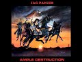 JAG PANZER - Ample Destruction/Reissue/Re-Recorded 1984/1991/2001 full album