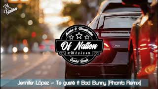 Jennifer López - Te gusté ft Bad Bunny (Rhanfa Remix)