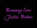 Runaway Love - Justin Bieber + Lyrics (My World 2 ...