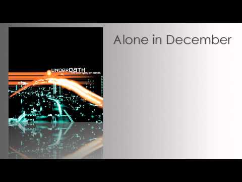 underOATH - Alone in December - HD