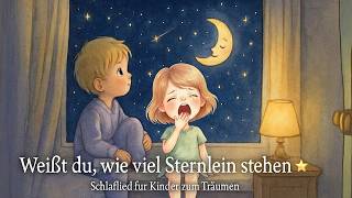 Weißt du, wie viel Sternlein stehen 🌟 Schlaflied für Kinder zum Träumen 😴