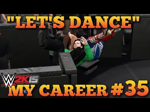 WWE 2K15 My Career Mode Ep: #35 | "LET'S DANCE" | WWE 2K15 "MyCareer" Walkthrough Gameplay PS4