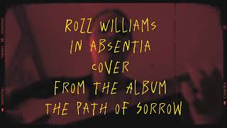 Christian Death ( Rozz williams 🖤) The path of Sorrows , In Absentia : cover