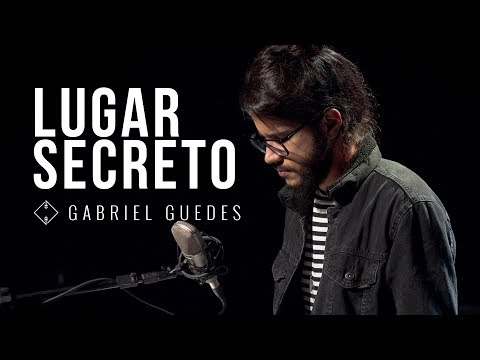 GABRIEL GUEDES - LUGAR SECRETO