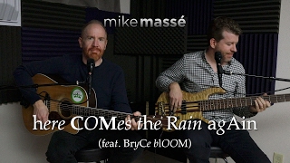 Here Comes the Rain Again (acoustic Eurythmics cover) - Mike Masse (feat. Bryce Bloom)