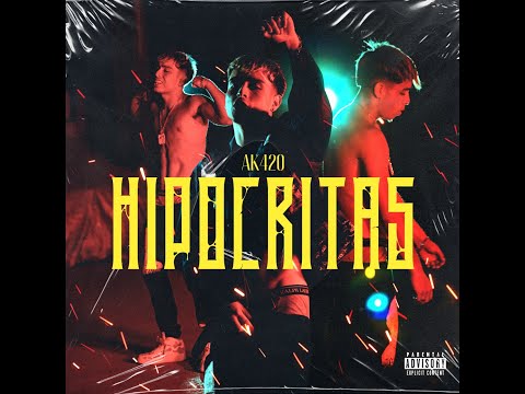 AK4:20 - HIPÓCRITAS - (PRODBY 20BABYGLOCKZ)
