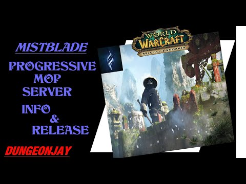Mistblade Stormforge Upcoming Progressive MoP Server