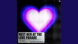 Meet Her At The Love Parade