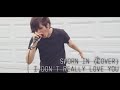 Sworn In - I Don't Really Love You (COVER) 