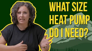 Heat Pumps | What Size Do I Need?