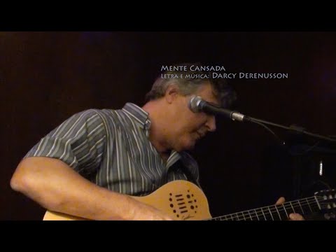Mente Cansada (ao vivo) - Darcy Derenusson