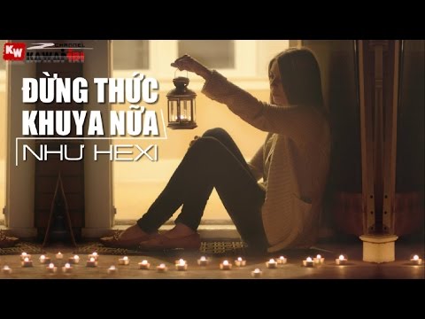 Đừng Thức Khuya Nữa (Cover) - Như Hexi [ Video Lyrics ]
