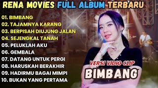 Download lagu Bimbang - Tajamnya Karang - Rena Movies Full Album Terbaru 2025 || palapa mp3