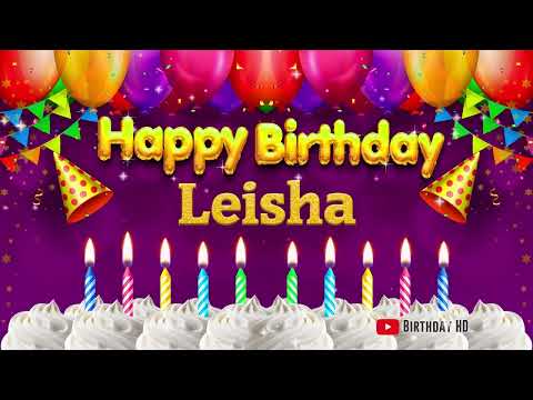 Leisha Happy birthday To You - Happy Birthday song name Leisha 🎁