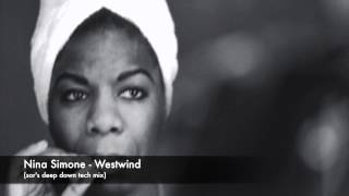 Nina Simone - westwind (sor&#39;s deep down tech mix)