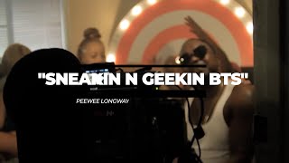 PeeWee Longway- "Sneakin N Geekin" (Behind The Scenes)