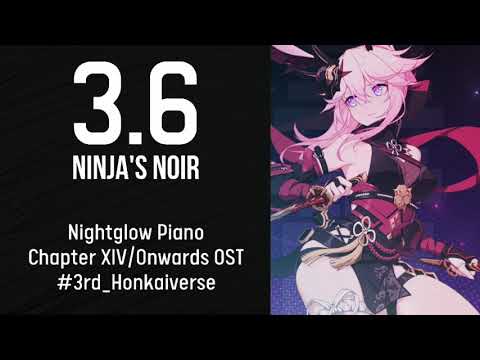 3.6 Nightglow Piano Version OST - Ninja's Noir Honkai Impact 3rd