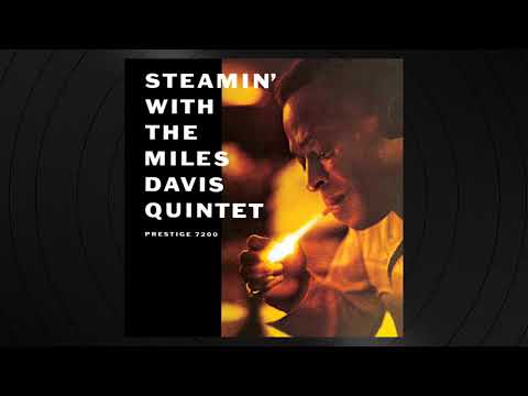 5 - Well You Needn't by Miles Davis from 'Steamin' With The Miles Davis Quintet'