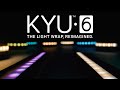 KYU-6: The Light Wrap, Reimagined
