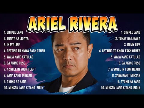 Ariel Rivera ~ Ariel Rivera Full Album ~ Ariel Rivera OPM Full Album