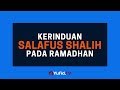 Kerinduan Salafus Shalih Pada Ramadhan Poster Dakwah Yufid TV