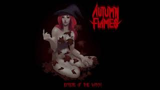 Autumn Flames &#39;Effete Of The Witch&#39; Single
