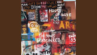 Music video thumbnail preview for She Paints Words In Red by The House of Love