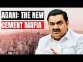 ADANI's Genius BUSINESS STRATEGY to become CEMENT KING of India? : Adani Ambuja Business Case Study