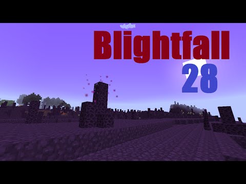 Minecraft Modpack Playthrough - Blightfall - Episode 28