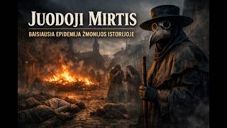 Juodoji Mirtis: Baisiausia Epidemija Žmonijos Istorijoje.
