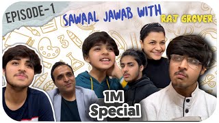 SAWAAL JAWAB WITH RAJ GROVER - EPISODE 1 | 1 MILLION SPECIAL | @Raj Grover video