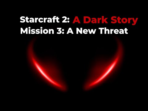 A Dark Story: Starcraft 2 Custom Campaign - Mission 3