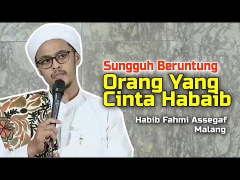 Sungguh Beruntung Orang Yang Mencintai Ahlul Bait Nabi | Habib Fahmi Assegaf