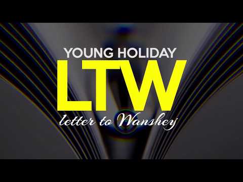 YOUNG HOLIDAY  - Letter To Wanshey | Lyrics Video | 2018